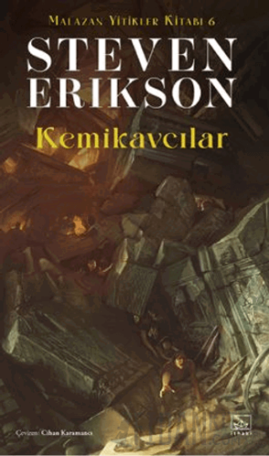 Kemikavcılar / Malazan Yitikler Kitabı 6 Steven Erikson