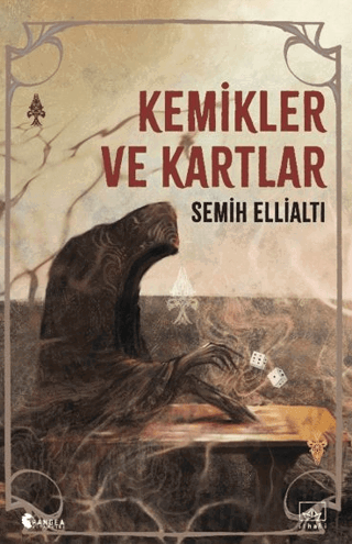 Kemikler ve Kartlar Semih Ellialtı