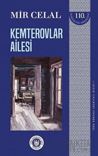 Kemterovlar Ailesi - Türk Dünyası Edebiyatı Dizisi 1 Mir Celal