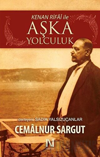 Kenan Rifai ile Aşka Yolculuk Cemalnur Sargut