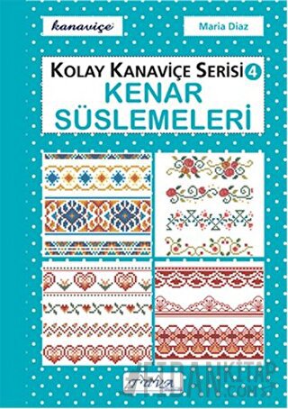 Kenar Süslemeleri - Kolay Kanaviçe Serisi 4 Maria Diaz