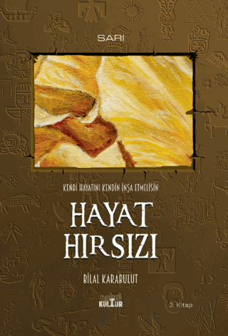 Kendi Hayatını Kendin İnşa Etmelisin - Hayat Hırsızı Bilal Karabulut