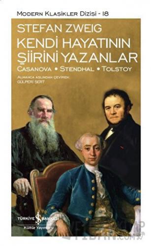 Kendi Hayatının Şiirini Yazanlar: Casanova - Stendhal - Tolstoy (Ciltl