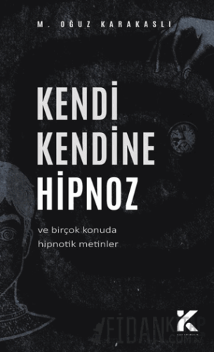 Kendi Kendine Hipnoz M. Oğuz Karakaşlı