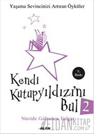 Kendi Kutup Yıldızını Bul 2 Nüvide Gültunca Tulgar