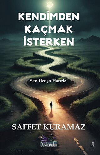 Kendimden Kaçmak İsterken Saffet Kuramaz