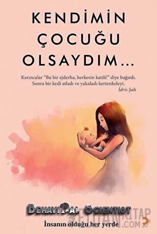 Kendimin Çocuğu Olsaydım Behavioral Scientist