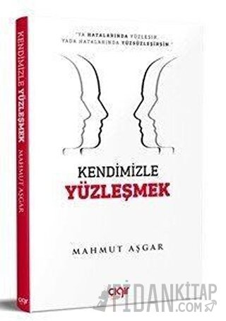 Kendimizle Yüzleşmek Mahmut Aşgar