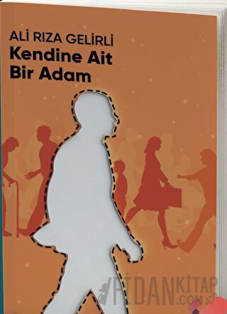 Kendine Ait Bir Adam Ali Rıza Gelirli