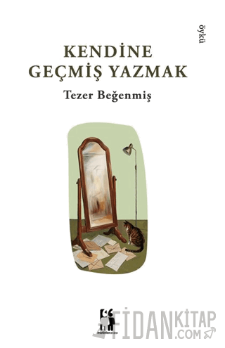 Kendine Geçmiş Yazmak Tezer Beğenmiş