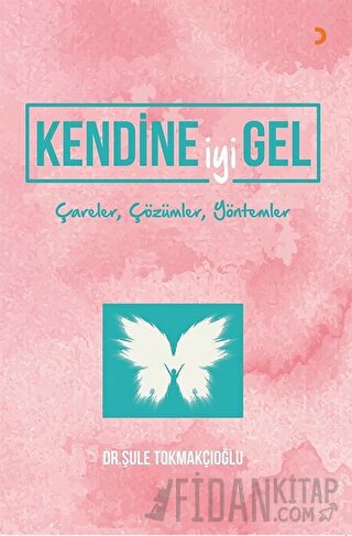 Kendine İyi Gel Şule Tokmakçıoğlu