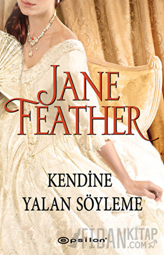 Kendine Yalan Söyleme Jane Feather