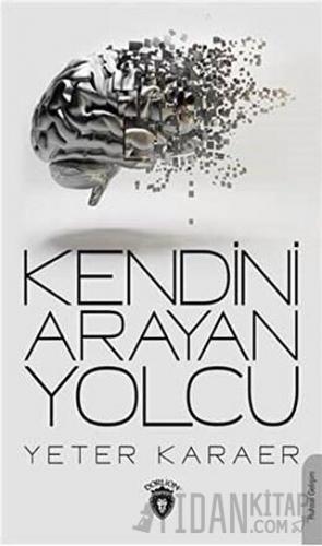 Kendini Arayan Yolcu Yeter Karaer