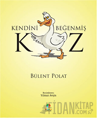 Kendini Beğenmiş Kaz Bülent Polat