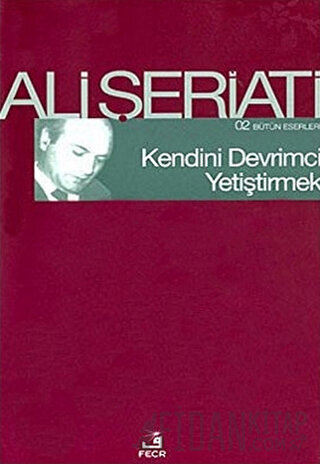 Kendini Devrimci Yetiştirmek Ali Şeriati