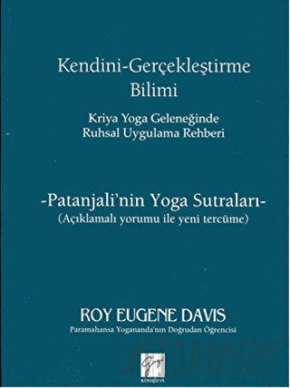 Kendini Gerçekleştirme Bilimi - Kriya Yoga Geleneğinde Ruhsal Uygulama