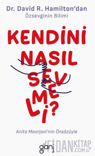 Kendini Nasıl Sevmeli David R. Hamilton