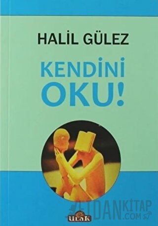 Kendini Oku! Halil Gülez