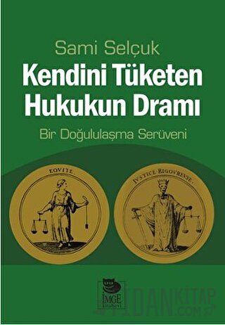 Kendini Tüketen Hukukun Dramı Sami Selçuk