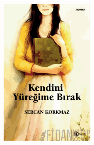 Kendini Yüreğime Bırak Sercan Korkmaz