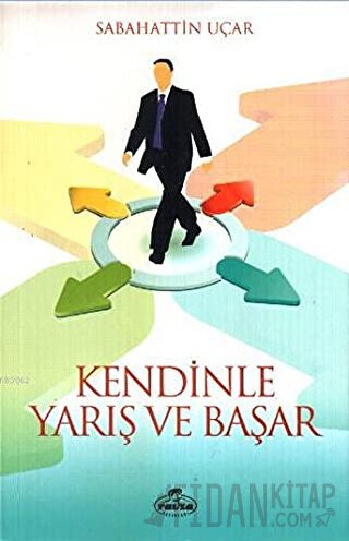 Kendinle Yarış ve Başar Sebahattin Uçar