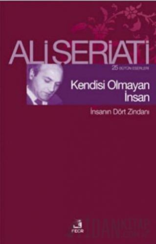 Kendisi Olmayan İnsan Ali Şeriati