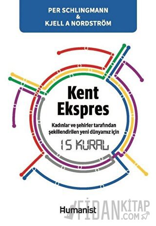 Kent Ekspres: Kadınların ve Şehirler Tarafından Şekillendirilen Yeni D