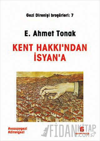 Kent Hakkı'ndan İsyan'a E. Ahmet Tonak