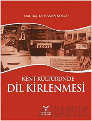 Kent Kültüründe Dil Kirlenmesi Hasan Kolcu