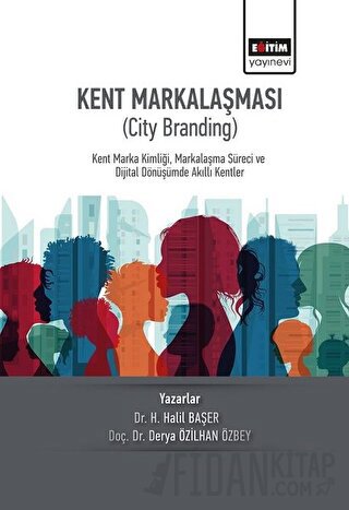 Kent Markalaşması (City Branding) Derya Özilhan Özbey