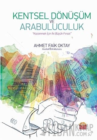 Kentsel Dönüşüm ve Arabuluculuk Ahmet Faik Oktay