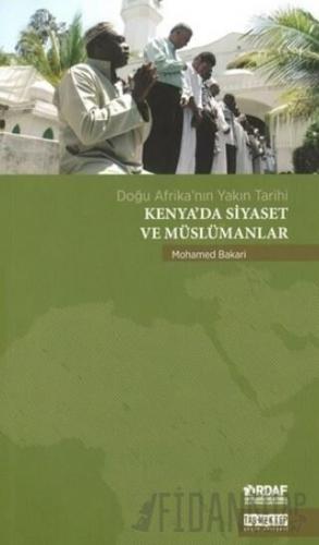 Kenya’da Siyaset ve Müslümanlar Mohamed Bakari