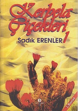 Kerbela Çiçekleri - 1 Sadık Erenler