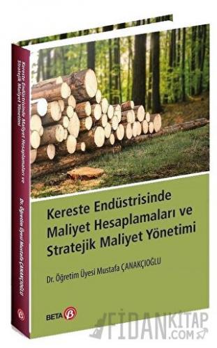 Kereste Endüstrisinde Maliyet Hesaplamaları ve Stratejik Maliyet Yönet