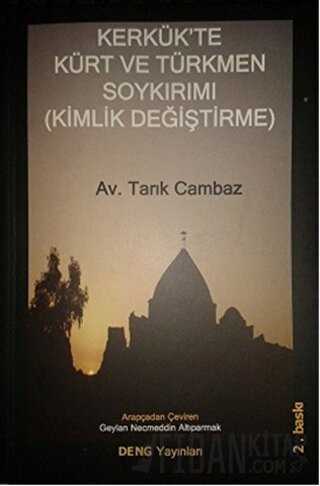 Kerkük'te Kürt ve Türkmen Soykırımı (Kimlik Değiştirme) Tarık Cambaz