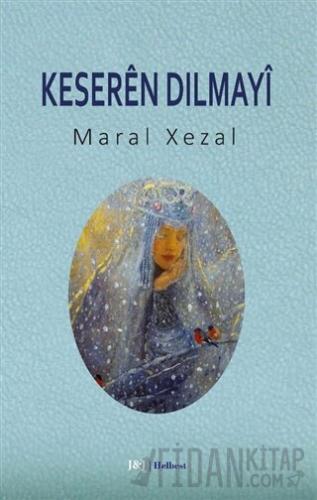 Keseren Dılmayi Maral Xezal