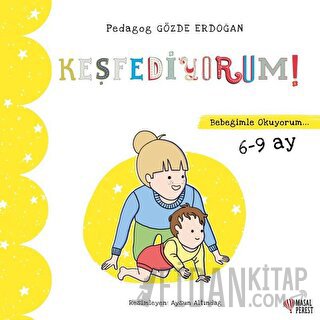 Keşfediyorum - Bebeğimle Okuyorum 6-9 Ay Gözde Erdoğan