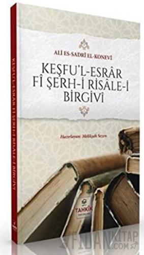 Keşfu’l Esrar Fi Şerh-i Risale-i Birgivi Ali es-Sadri el-Konevi