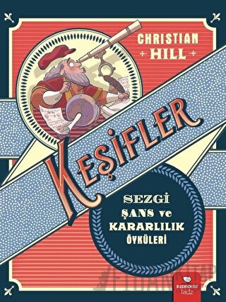 Keşifler - Sezgi Şans ve Kararlılık Öyküleri Christian Hill