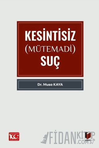 Kesintisiz (Mütemadi) Suç Musa Kaya