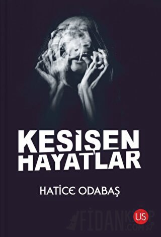 Kesişen Hayatlar Hatice Odabaş