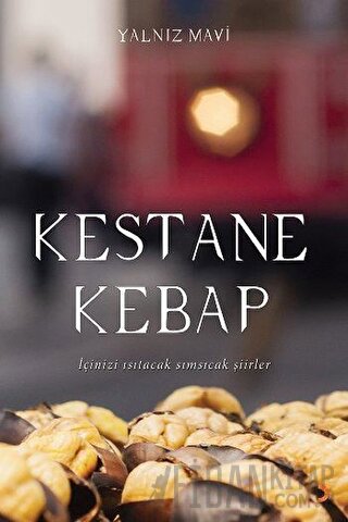 Kestane Kebap Yalnız Mavi