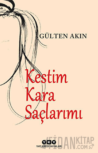 Kestim Kara Saçlarımı Gülten Akın