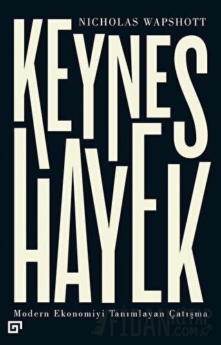 Keynes Hayek Nicholas Wapshott