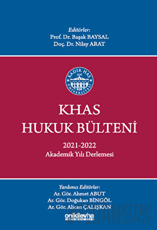 KHAS Hukuk Bülteni 2021-2022 Akademik Yılı Derlemesi Kolektif