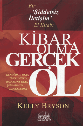 Kibar Olma Gerçek Ol Kelly Bryson