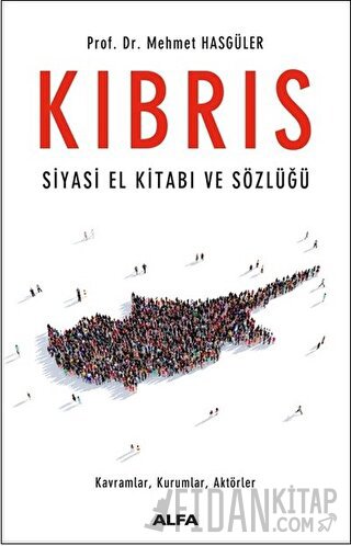 Kıbrıs: Siyasi El Kitabı ve Sözlüğü Mehmet Hasgüler