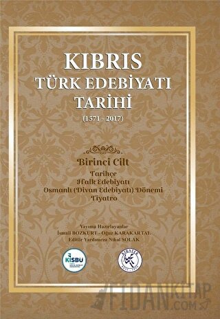 Kıbrıs Türk Edebiyatı Tarihi 1.Cilt (1571 - 2017) (Ciltli) İsmail Bozk