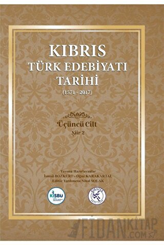 Kıbrıs Türk Edebiyatı Tarihi 3.Cilt (1571 - 2017) (Ciltli) İsmail Bozk