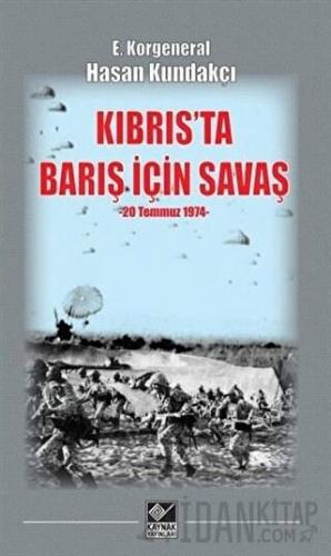 Kıbrıs'ta Barış İçin Savaş (20 Temmuz 1974) Hasan Kundakçı